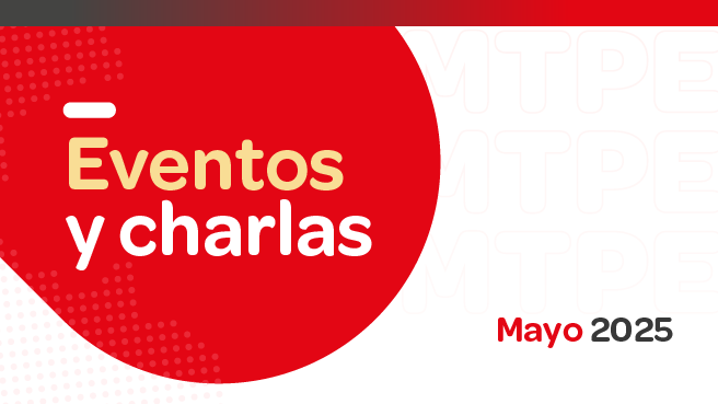 Eventos y charlas gratuitas que ofrece el Ministerio de Trabajo y Promoción del Empleo