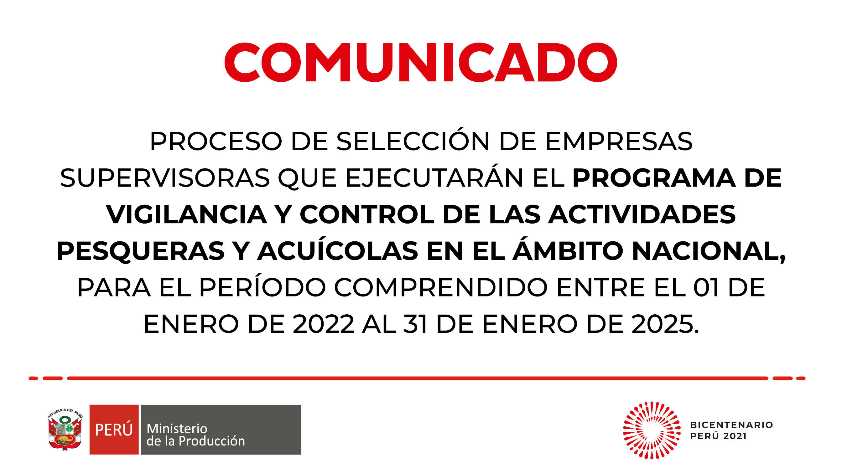 PROCESO DE SELECCIÓN DE EMPRESAS SUPERVISORAS QUE EJECUTARÁN EL PROGRAMA DE VIGILANCIA Y CONTROL DE LAS ACTIVIDADES PESQUERAS Y ACUÍCOLAS EN EL ÁMBITO NACIONAL