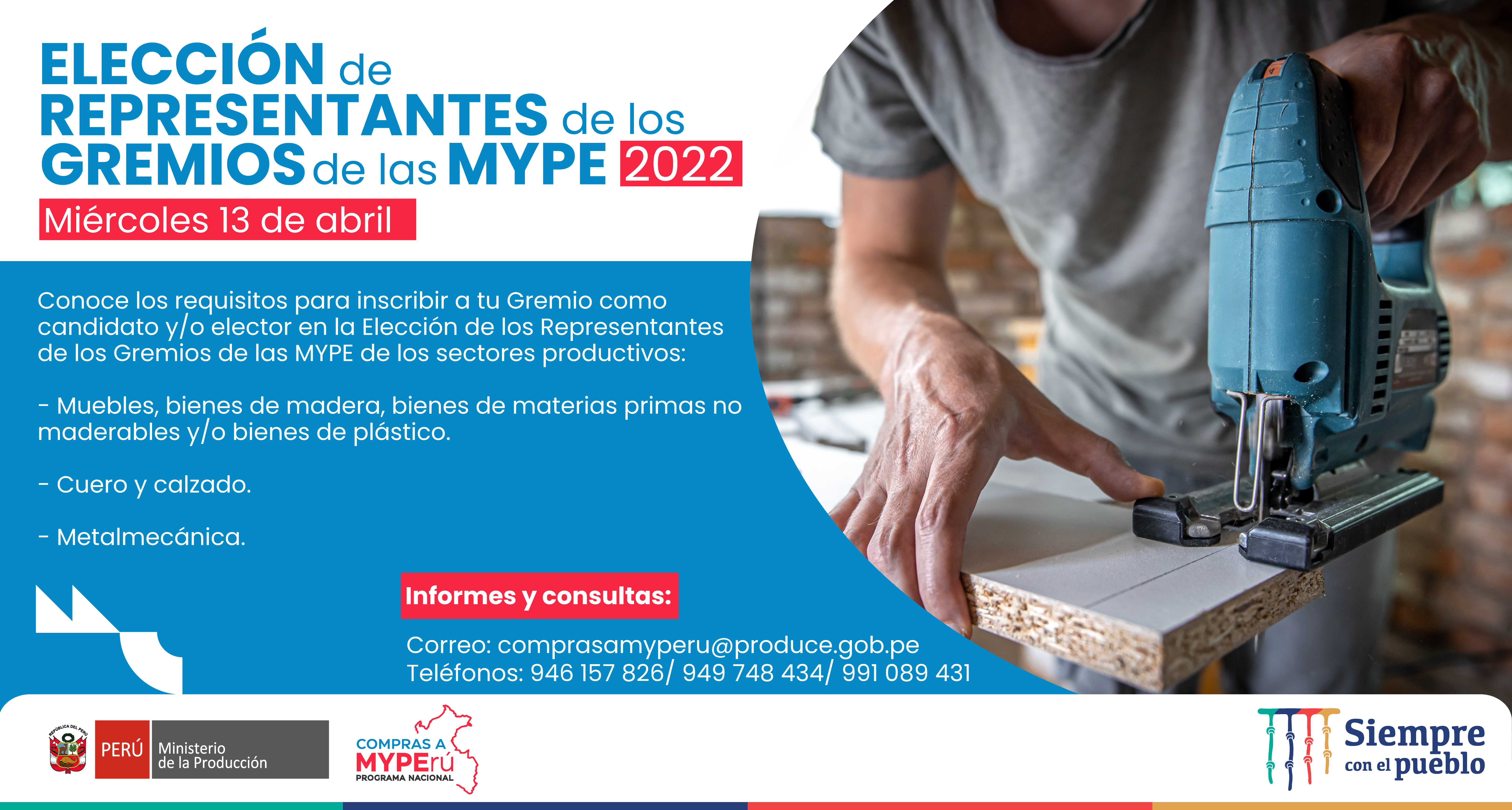 Elecciones de representantes de los gremios MYPE de sectores productivos: Muebles, bienes de madera, bienes de materias primas no maderables y/o de plástico, Metalmecánica y Cuero y calzado.