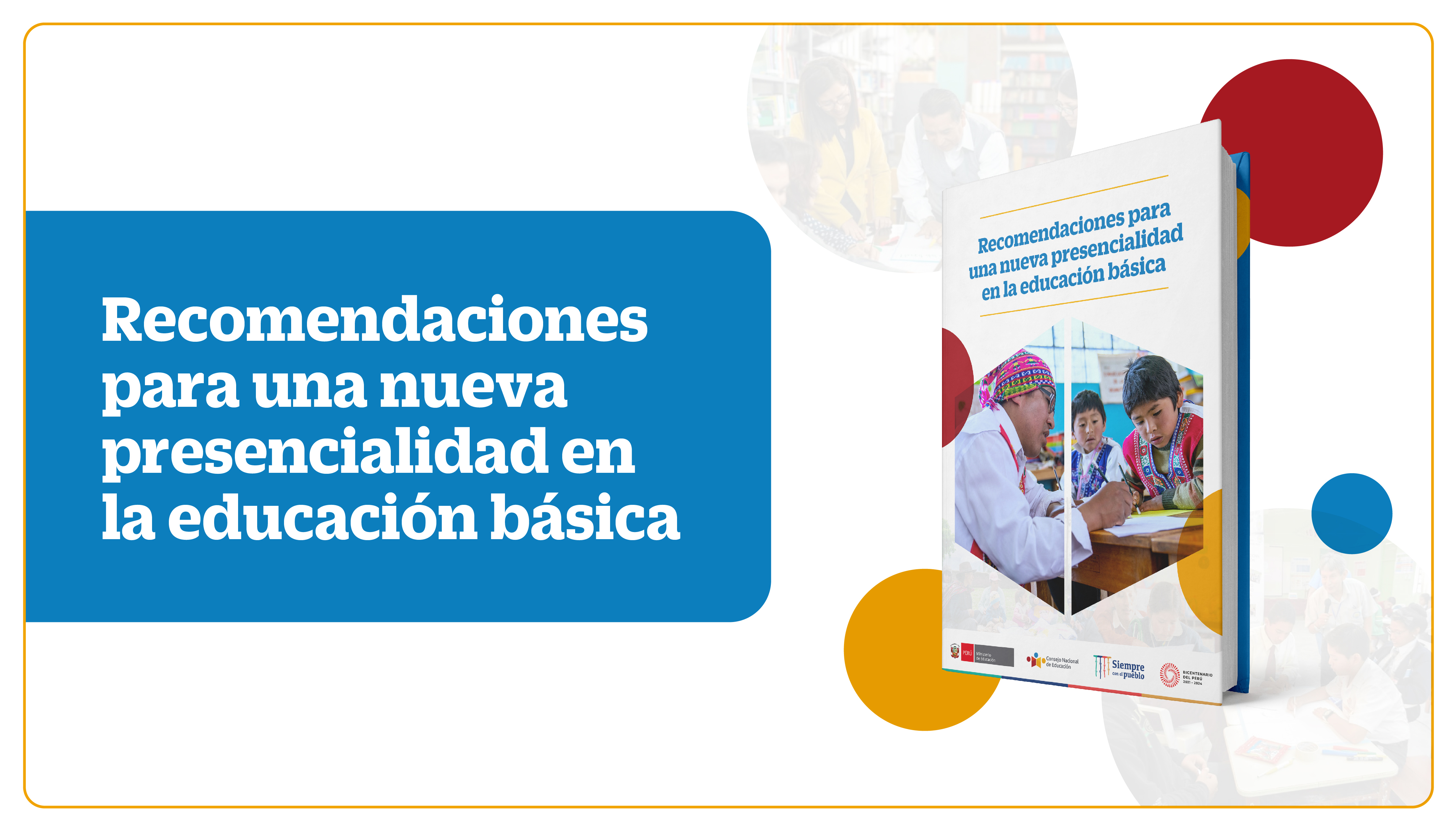 "Recomendaciones para una nueva presencialidad en la educación básica"