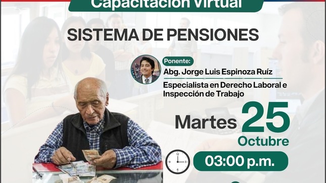 La Dirección Regional de Trabajo y Promoción del Empleo - San Martín a través del del área de Defensa Legal Gratuita y Asesoramiento al Trabajador, te invita a participar de la Capacitación Virtual: "Sistema de Pensiones ”.