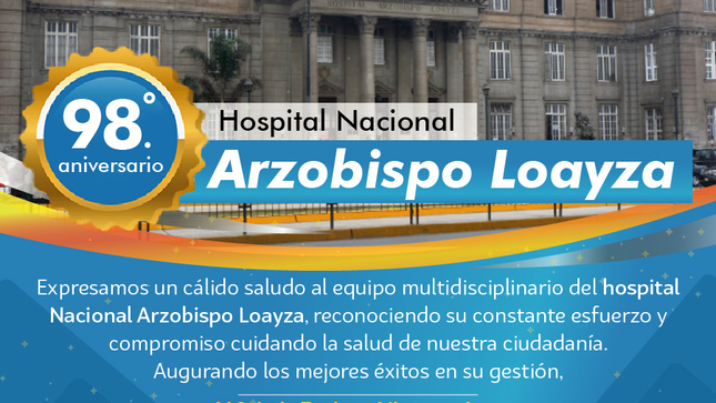 ¡Feliz aniversario hospital Nacional Arzobispo Loayza!