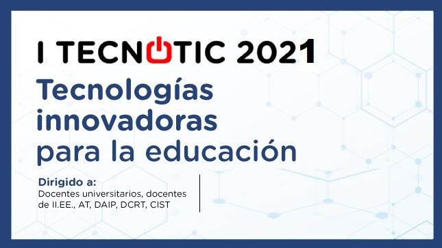 Evento virtual I Tecnotic 2021: tecnologías innovadoras para la educación