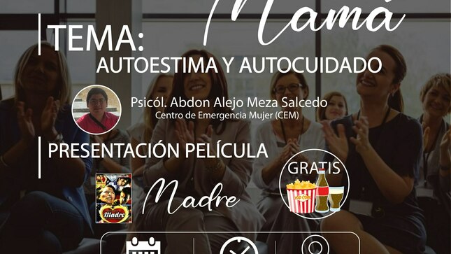 La Municipalidad Distrital de Yanacancha a través de la Gerencia de Desarrollo Social, te invitan a participar de la capacitación por el día de mamá.
Tema: AUTOESTIMA Y AUTOCUIDADO