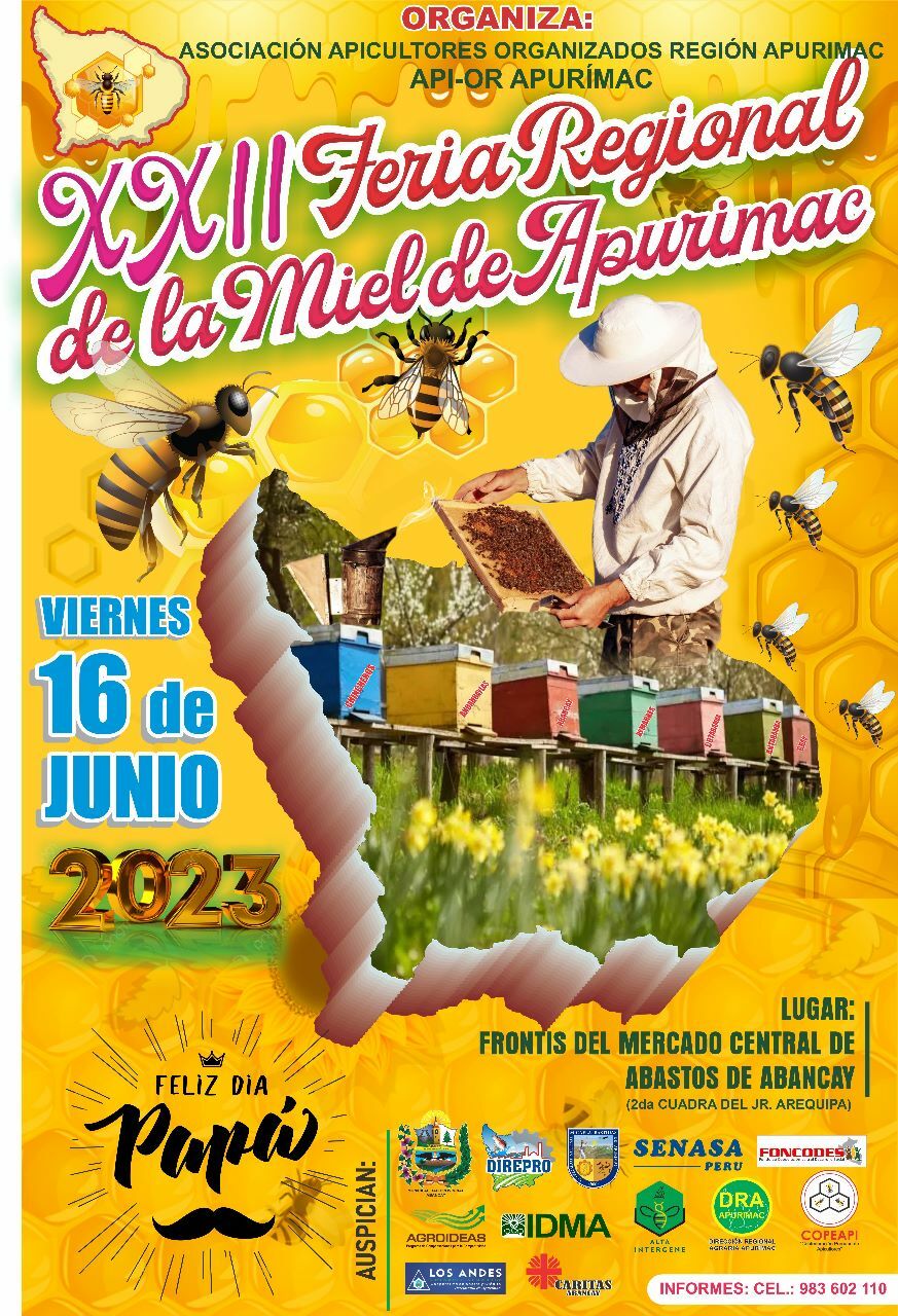 Con motivo a celebrase el día del Padre, la Asociación de Apicultores Organizados de la Región Apurímac en coordinación con la Municipalidad Provincial de Abancay, ha organizado la “XXII Feria Regional de la Miel de Abejas de Apurímac”, que se llevará a cabo el viernes 16 de junio de 7:00 a.m. a 5:00 p.m. en el Mercado Central, ubicado en la Jr. Arequipa, segunda cuadra.
Este evento contará con la participación de diversos productores apícolas de los distritos de las provincias de Abancay, Andahuaylas, Chincheros, Grau, Antabamba y Aymaraes, quienes presentarán sus diferentes tipos de miel y otros derivados de la apicultura.
Cabe destacar que la realización de esta feria está amparada por la ley N°26305, la cual declara de interés nacional el fomento de la Apicultura y la actividad agroindustrial de los productos apícolas por su importancia económica, social y ecológica.
Invitamos a toda la población a asistir a esta importante actividad, donde podrán conocer más acerca de la apicultura en la región y disfrutar de los exquisitos productos que se ofertarán en esta feria.
Abancay ¡Ciudad alegre, hermosa y productiva!