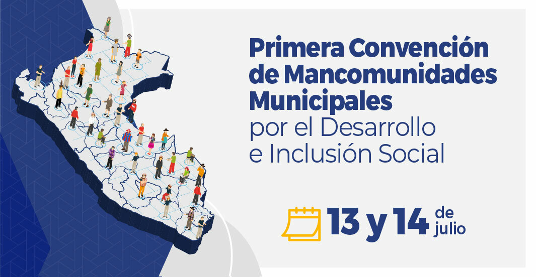 Primera Convención de Mancomunidades Municipales por el Desarrollo e Inclusión Social