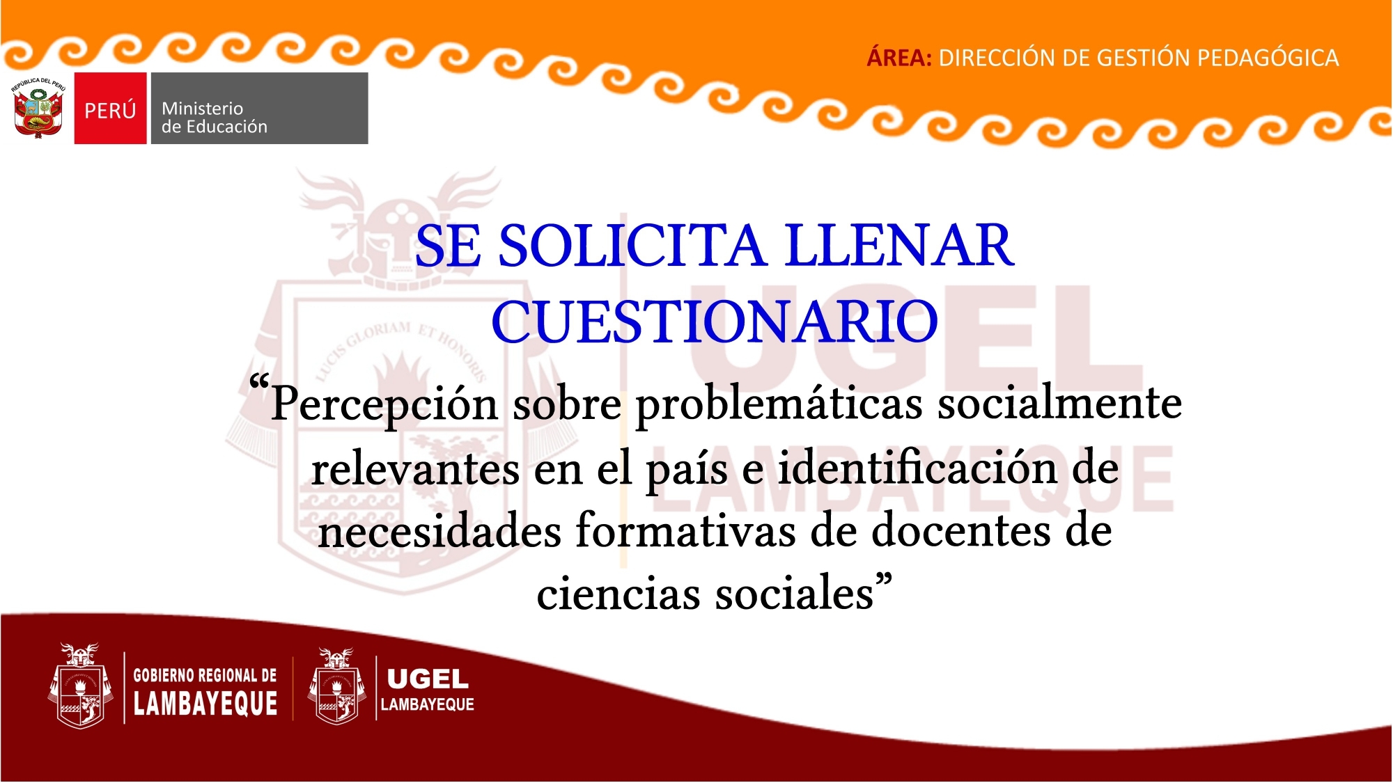Recojo de información: “Percepción sobre problemáticas socialmente relevantes en el país e identificación de necesidades formativas de las y los docentes de ciencias sociales”.