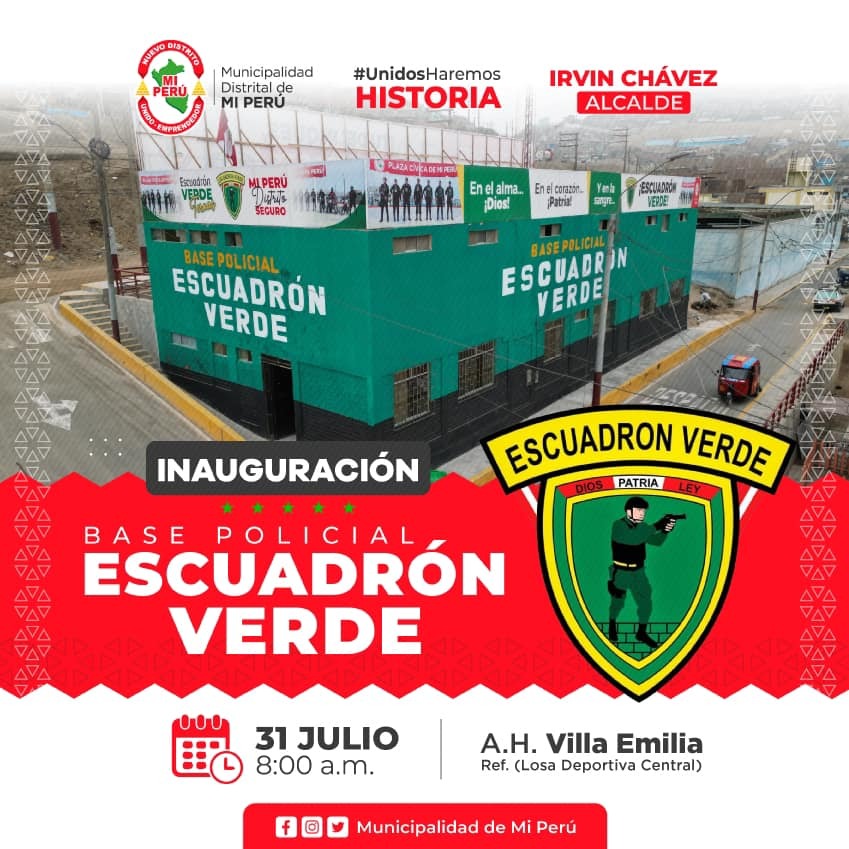 🔴⚪️ #MiPerú | 
Estimados vecinos, están cordialmente invitados a la ceremonia de inauguración de la Base Policial del Escuadrón Verde 🟢⚫️ 
¡Unidos, haremos HISTORIA! 
* 
#MunicipalidadDeMiPerú #IrvinChávez #EscuadrónVerde