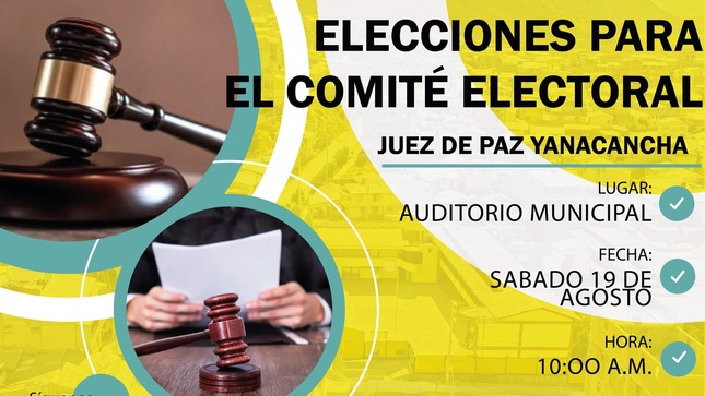 vecino Yanacanchino, la Gerencia de Desarrollo Social, te invita a participar de las elecciones del Comité Electoral del Juez del Paz.