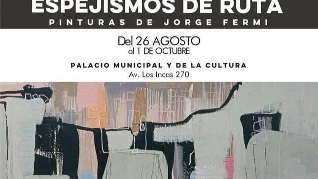 Exposición de arte "Espejismos de Ruta" del artista Jorge Fermi