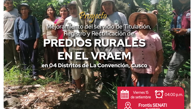 Lanzamiento de proyecto VRAEM, para sanear y formalizar 5 000 predios rurales