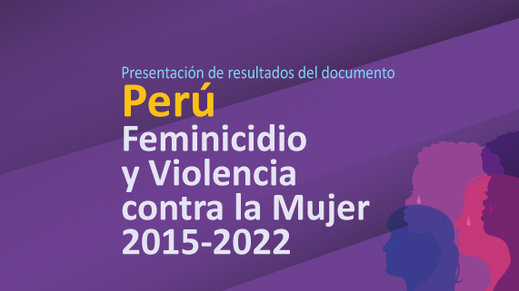 Perú: Feminicidio y Violencia contra la Mujer 2015-2022