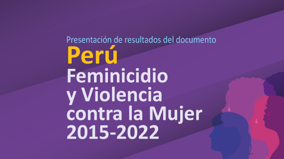 Perú: Feminicidio y Violencia contra la Mujer 2015-2022