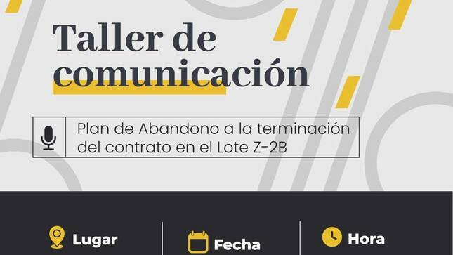 Savia Perú, comunica a la población de El Alto y Cabo Blanco que se llevará a cabo un taller de comunicación, diseñado para brindar información clave sobre el plan de abandono a la terminación del contrato del Lote Z-2B.

Teniendo como objetivo informar a la comunidad y las partes interesadas sobre los detalles del proceso y promover la transparencia.