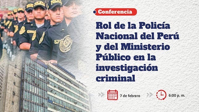 Conferencia: Rol de la PNP y del Ministerio Público en la investigación criminal