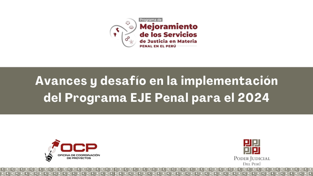 Avances y desafío en la implementación del Programa EJE Penal para el 2024