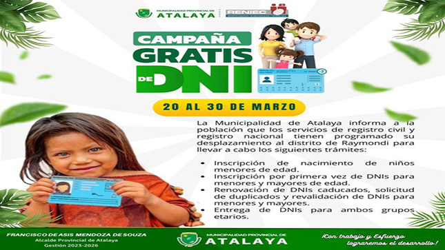 La Municipalidad Provincial de Atalaya informa a la población que los servicios de registro civil y registro nacional tienen programado su desplazamiento al distrito de Raymondi para llevar a cabo todo tipo de trámites completamente gratuito.