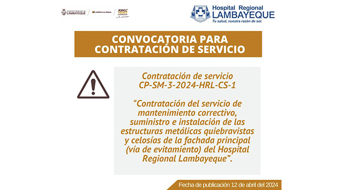 Contratación del servicio de mantenimiento correctivo, suministro e instalación de las estructuras metálicas quiebravistas y celosías de la fachada principal (vía de evitamiento) del Hospital Regional Lambayeque