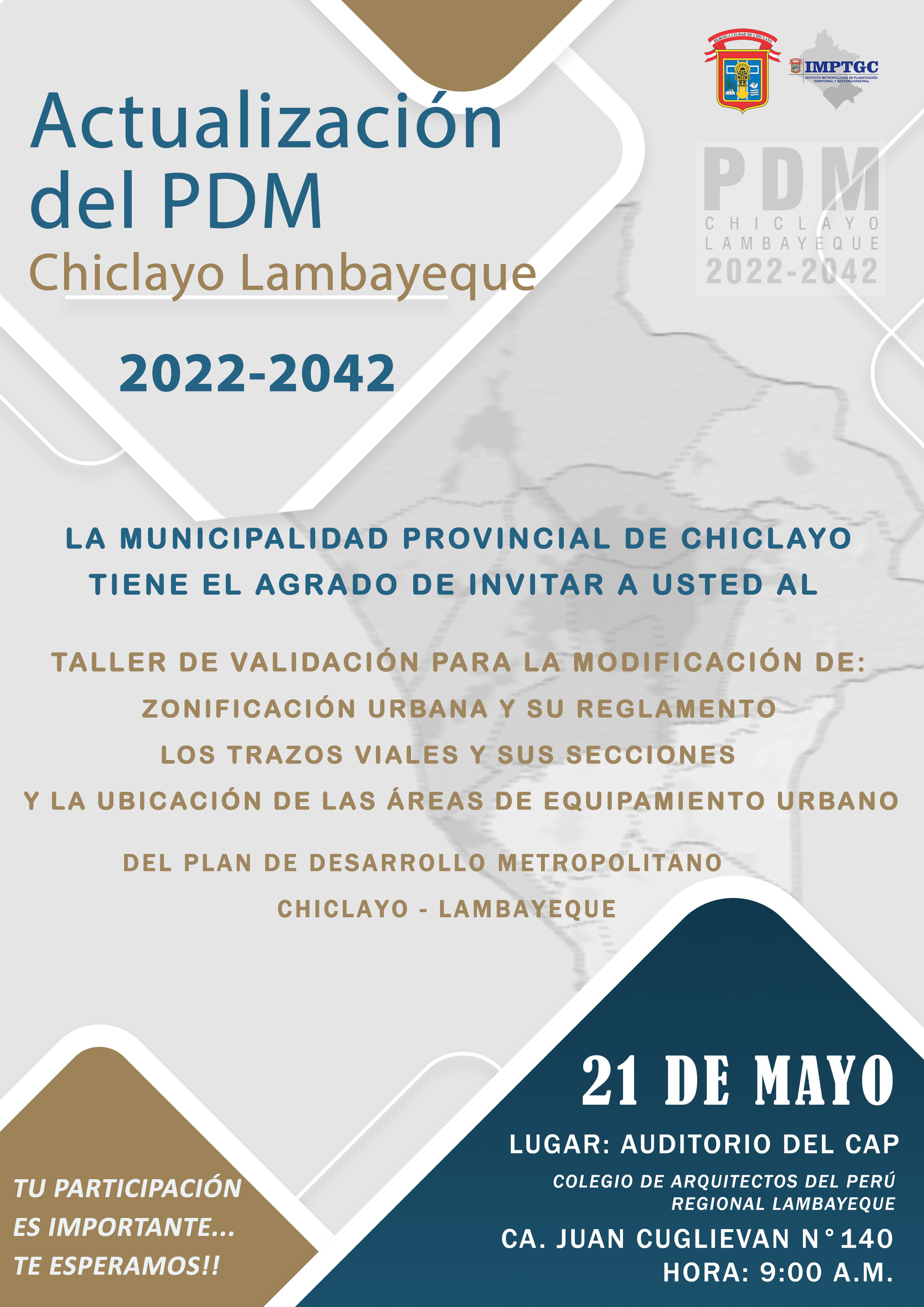 Actualización del PDM Chiclayo Lambayeque 2022 - 2042 TALLER DE VALIDACIÓN PARA LA MODIFICACIÓN DE LA ZONIFICACIÓN URBANA/REGLAMENTO, LOS TRAZOS VIALES Y LA UBICACIÓN DE LAS ÁREAS DE EQUIPAMIENTO URBANO DEL PDM