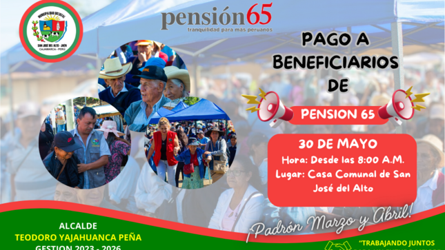 Unica fecha de pago jueves 30 de mayo, lugar: Casa Comunal de San José del Alto