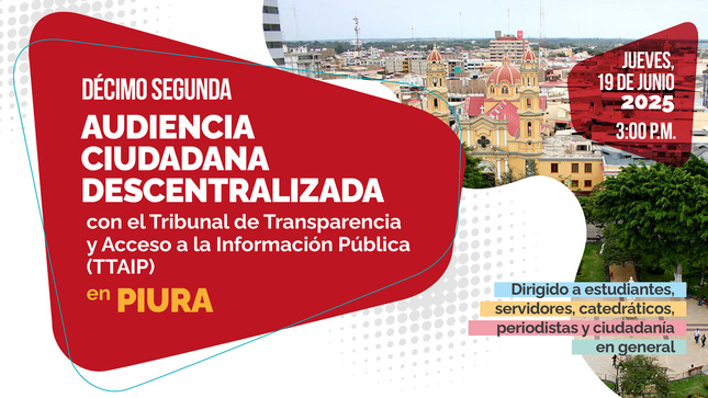 XI Audiencia Ciudadana Descentralizada del TTAIP en Piura