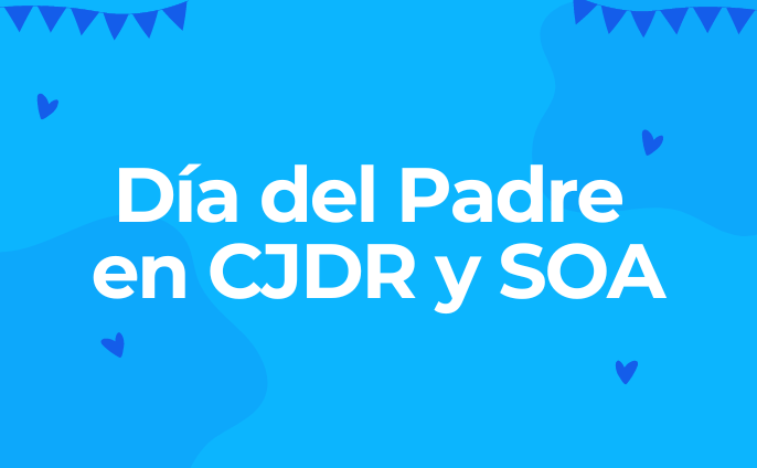 Día del Padre en CJDR y SOA