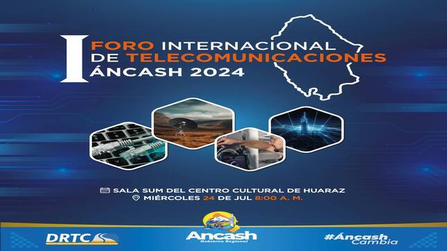 I FORO INTERNACIONAL DE TELECOMUNICACIONES ÁNCASH 2024