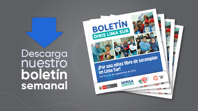 Boletín Semanal de la Diris Lima Sur