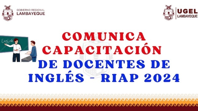 Comunica capacitación de docentes de  Inglés – RIAP 2024