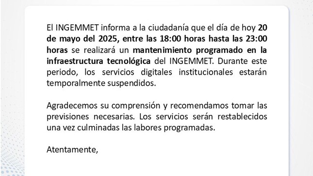 Suspensión Temporal de los Servicios Digitales del INGEMMET por Mantenimiento programado.