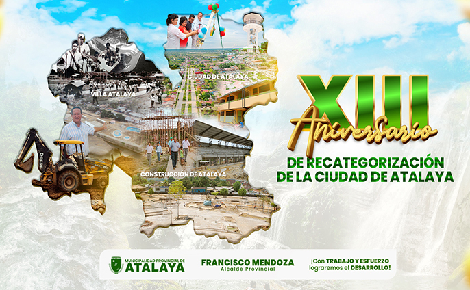 13° RECATEGORIZACIÓN DE LA CIUDAD DE ATALAYA