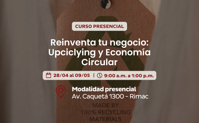 Reinventa tu negocio: Upcycling y Economía Circular