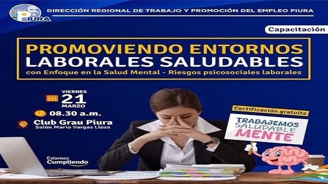 La Dirección Regional de Trabajo y Promoción del Empleo Piura, en coordinación con el Ministerio de Trabajo y Promoción del Empleo, organizan este importante evento para promover la salud mental en el ámbito laboral.