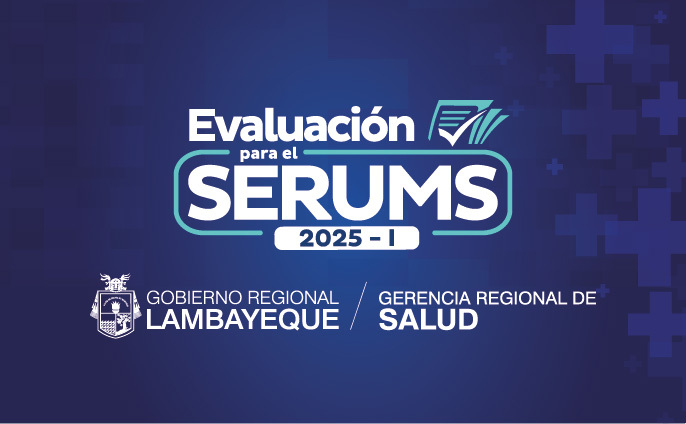 Evaluación SERUMS 2025-I Lambayeque