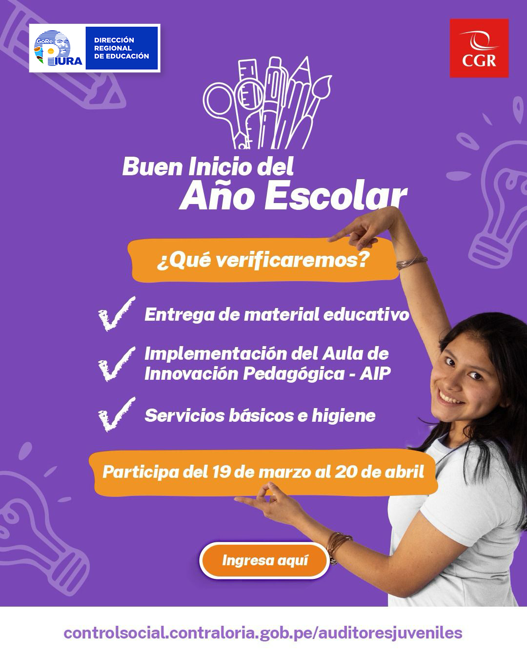 La Dirección Regional de Educación Piura y la Contraloría les invita a participar en la Veeduría Escolar "BUEN INICIO DEL AÑO ESCOLAR", en donde evaluaremos: