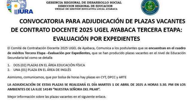 Plazas Vacantes - Contrato Docente 2025 UGEL Ayabaca Para Adjudicar Tercera Etapa: Contratación Por Evaluación De Expedientes
Mejor información sobre las plazas vacantes en el siguiente enlace.
https://goo.su/qBBlUw