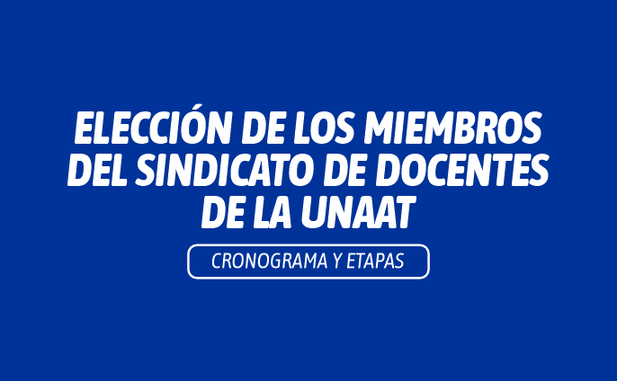Elección de los miembros del Sindicato de Docentes de la UNAAT