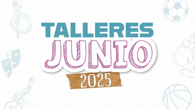 Talleres Deportivos / Culturales - Junio 2025
