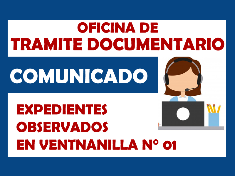 Comunicado - Expedientes Observados en la Oficina de Tramite Documentario