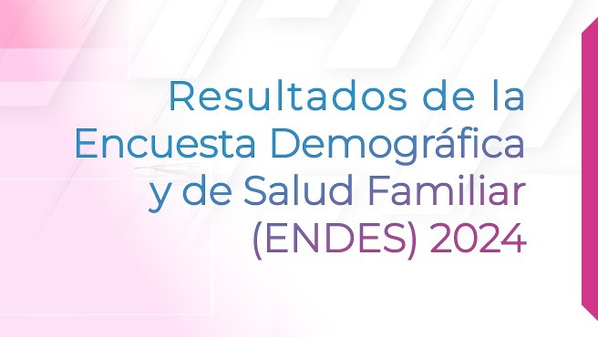 Resultados de la Encuesta Demográfica y de Salud Familiar 2024