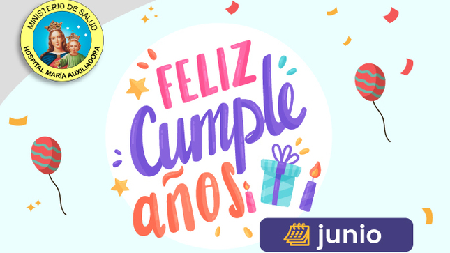 ¡Feliz cumpleaños colaboradores, celebran su onomástico en el mes junio!