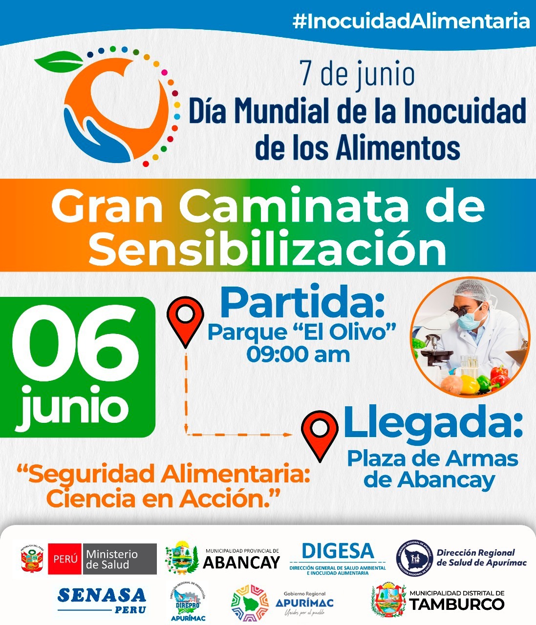 Este viernes 6 de junio, caminemos juntos por un objetivo común: garantizar alimentos seguros para todos.
📍 Partiremos desde el parque El Olivo a las 9:00 a. m.
📍 Llegada a la Plaza de Armas de Abancay
👉 “Seguridad Alimentaria: Ciencia en Acción”, sumemos esfuerzos por una alimentación segura y saludable.
🔬🥗 ¡Tu participación hace la diferencia!