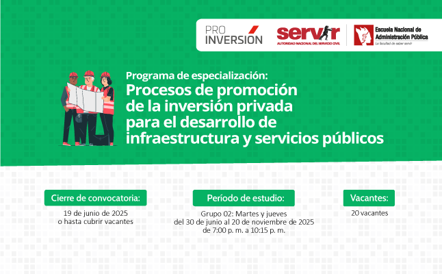 Programa de especialización: Procesos de promoción de la inversión privada ENAP SERVIR