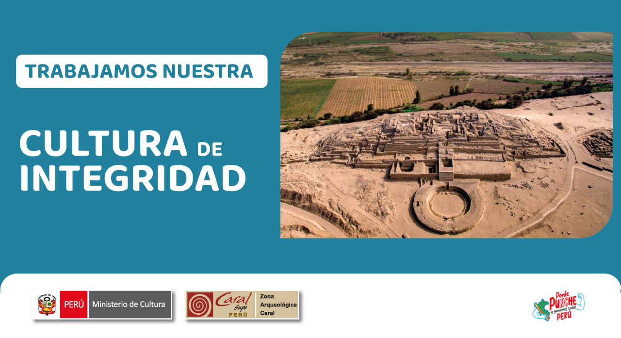 Modelo de Integridad de la Zona Arqueológica Caral - Ministerio de Cultura