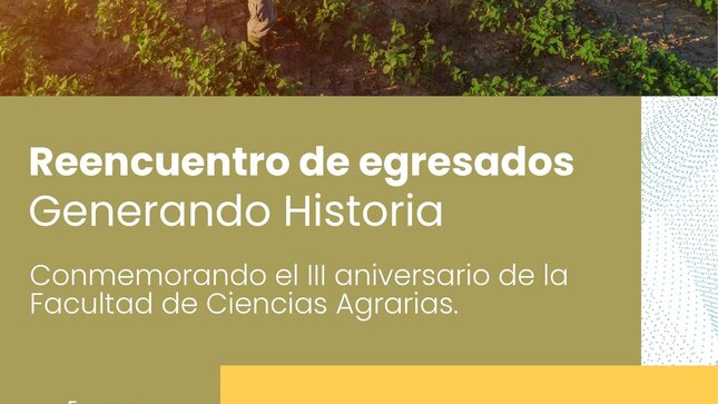 ¡El momento que tanto esperábamos ha llegado! 💚
Este 20 de junio a las 6:00 p.m., los invitamos a reencontrarse con su historia, sus compañeros y su alma máter en un evento especial por el III Aniversario de la Facultad de Ciencias Agrarias.

📍 Auditorio del Pabellón Multiusos – Fundo Don Luis.

🎉 Reencuentro de egresados: Generando Historia
Una noche para compartir experiencias, fortalecer lazos y celebrar el camino recorrido.

📲 ¡No te quedes fuera! Inscríbete ahora escaneando el código QR del afiche o ingresando al siguiente enlace:
👉 https://docs.google.com/forms/d/e/1FAIpQLScKS5_10yalhAtTNW76pt3cIEJtOzKyn4TZF2jHAdsFhcQ8Vg/viewform