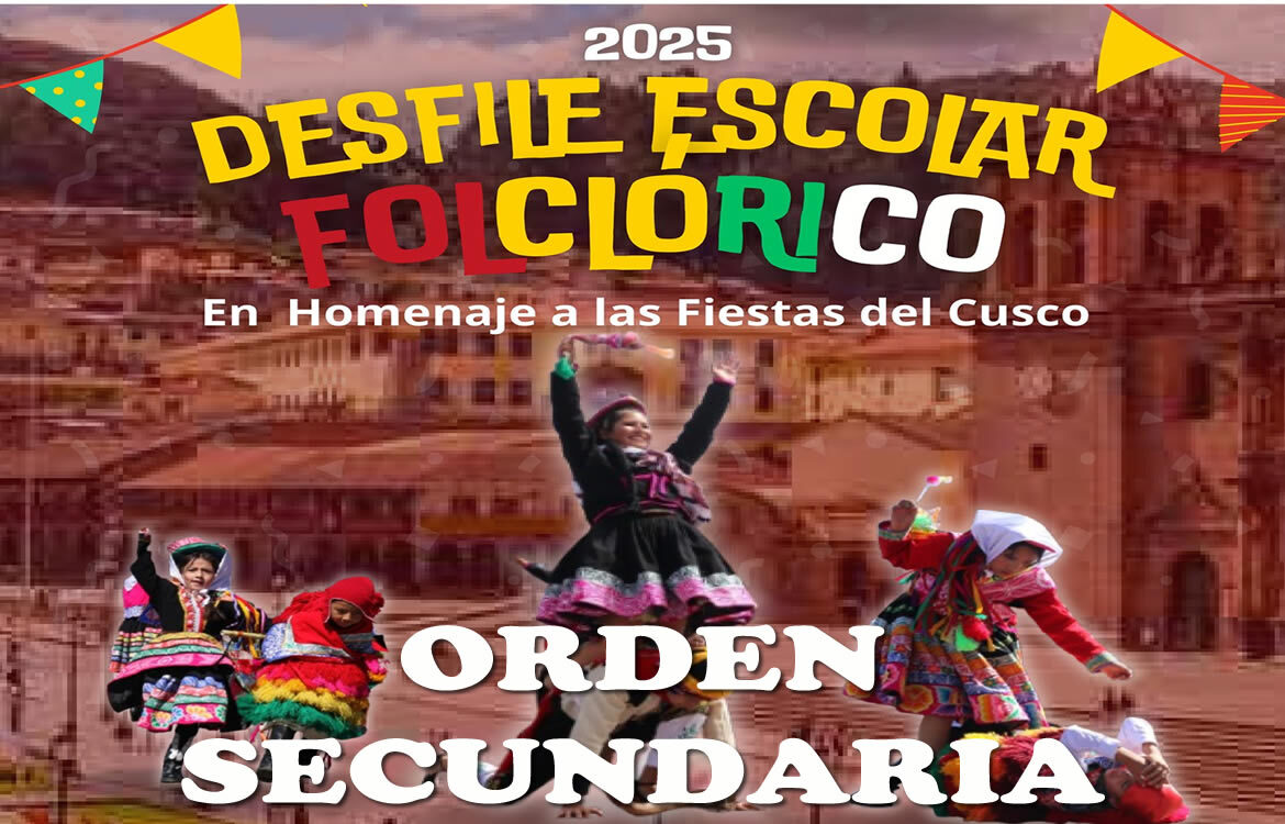 Orden de Presentación Nivel SECUNDARIA - Desfile Folklórico
