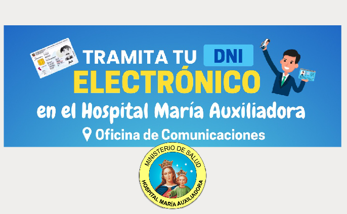 ¡Tramita tu DNI electrónico en el hospital María Auxiliadora!