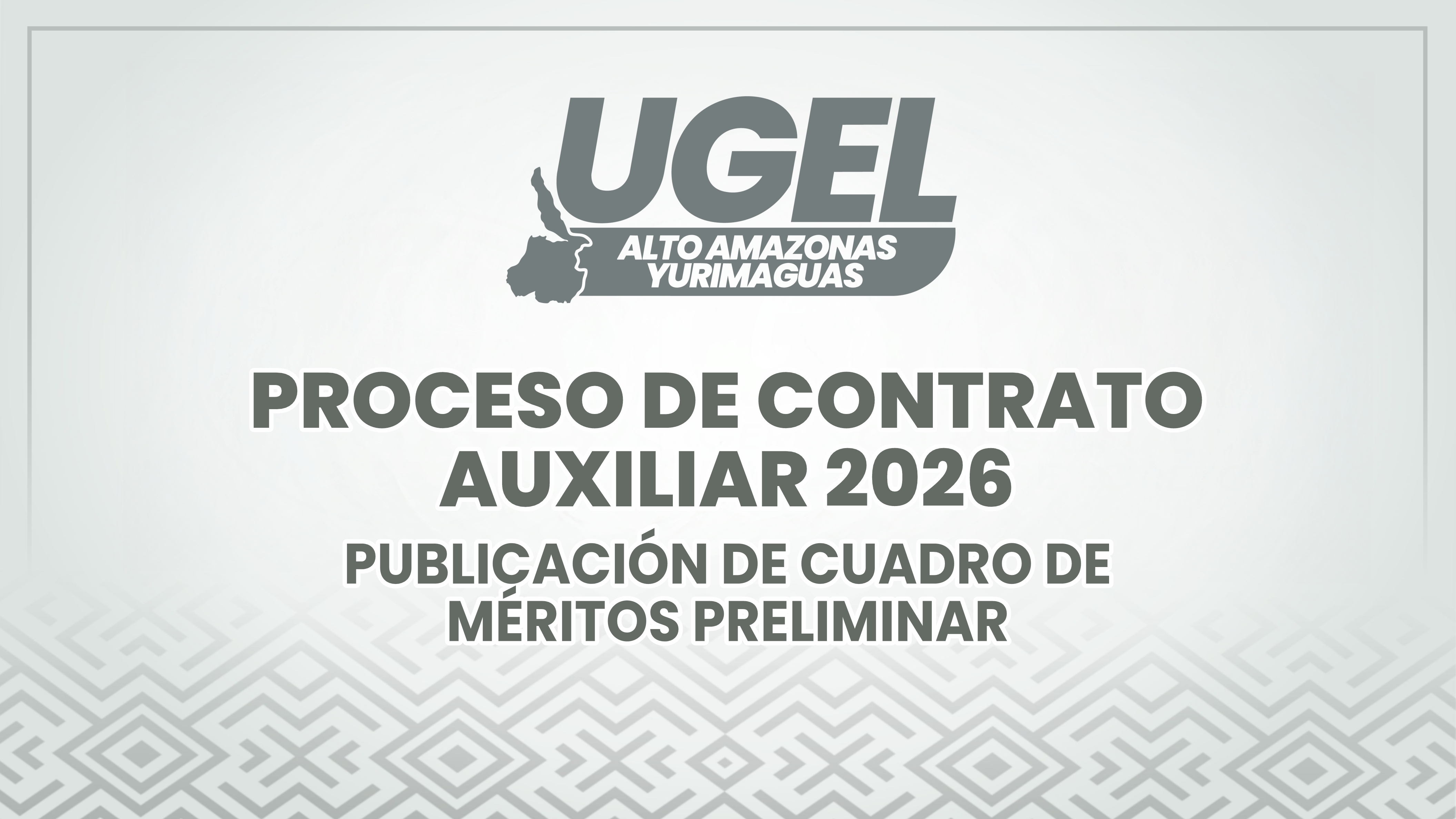 Proceso de  Contrato Auxiliar 2026 - Publicación de Cuadro de Méritos Preliminar