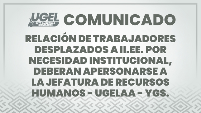 Relación de Trabajadores Desplazados a II.EE. por Nesecidad Institucional