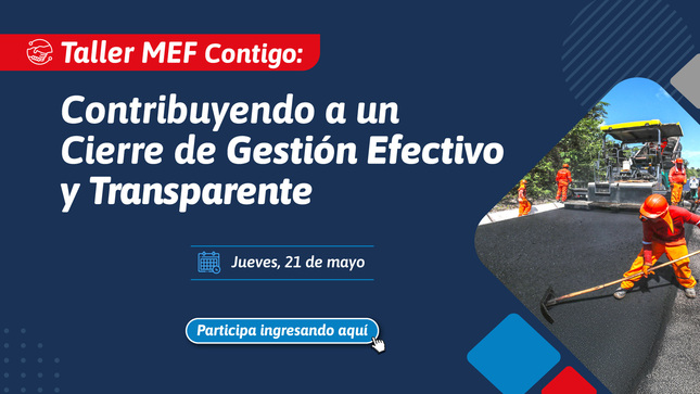 Taller MEF Contigo: Contribuyendo a un Cierre de Gestión Efectivo y Transparente